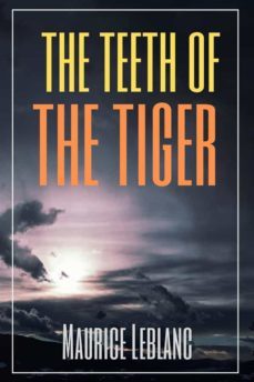the teeth of the tiger (annotated) (ebook)-maurice leblanc-9791221345025