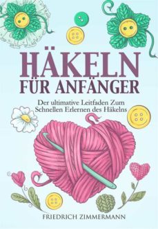 hakeln fur anfanger. der ultimative leitfaden zum schnellen erlernen des hakelns (ebook)-9791221413625