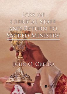 loss of clerical state and return to sacred ministry-john o. okello-9791370086725