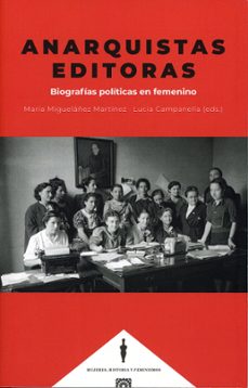 anarquistas editoras. biografias politicas en femenino-maria miguelañez martinez-9791370330125