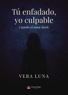tu enfadado, yo culpable. cuando el amor duele-vera luna-9791370350925