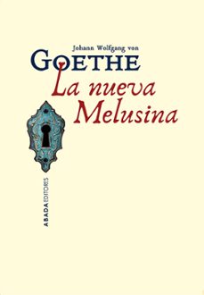 la nueva melusina-j. w. von goethe-9791387521325