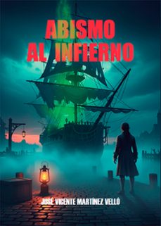 abismo al infierno (ebook)-josé vicente martínez velló-9791387603625