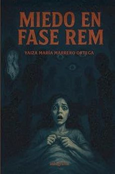 miedo en fase rem-yaiza maria marrero ortega-9791387875725