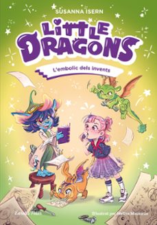 little dragons 5. l'embolic dels invents-susanna isern-9791387903725