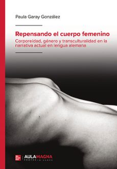repensando el cuerpo femenino-paula garay gonzalez-9791387985325