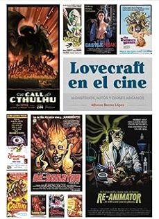 lovecraft en el cine. monstruos, mitos y dioses arcanos-alfonso bueno lopez-9791387995225
