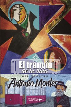 el tranvia de la vida del maestro antonio montes-antonio montes-9791388243325