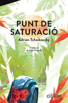 punt de saturació-adrian tchaikovsky-9791399138825