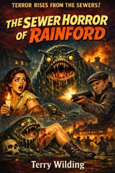 the sewer horror of rainford (ebook)-terry wilding-9798215852125