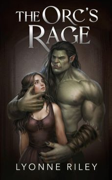 the orc's rage (ebook)-lyonne riley-9798230086925