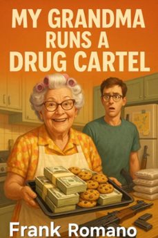 my grandma runs a drug cartel (ebook)-frank romano-9798231523825