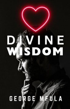 divine wisdom (ebook)-george mfula-9798232166625