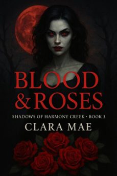 blood &amp; roses (ebook)-clara mae-9798232508425