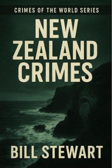 new zealands crimes (ebook)-bill stewart-9798232715625