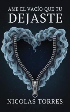 ame el vacio que tu dejaste (ebook)-nicolas torres-9798232815325