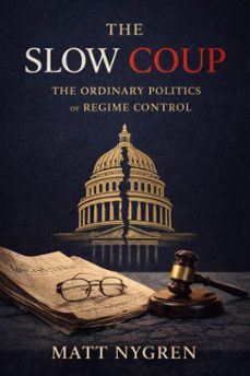 the slow coup (ebook)-matt nygren-9798233053825