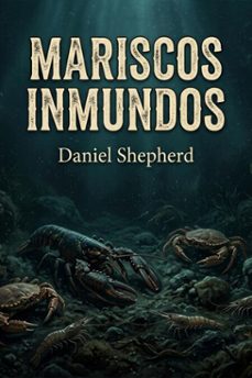 mariscos inmundos: la verdad biblica y cientifica sobre los carroñeros del mar (ebook)-daniel shepherd-9798233165825