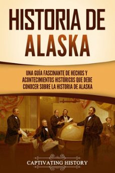 historia de alaska (ebook)-captivating history-9798893583625