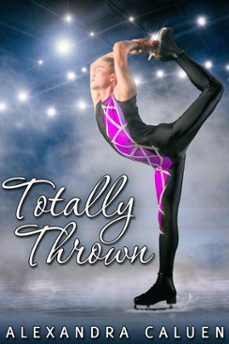 totally thrown (ebook)-alexandra caluen-9798896020325