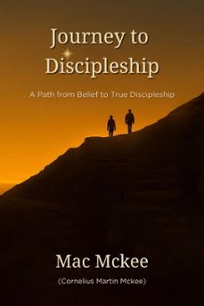 journey to discipleship (ebook)-cornelius martin mckee-mac mckee-9798993852225
