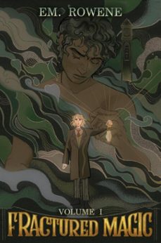 fractured magic (ebook)-em rowene-9798998921025