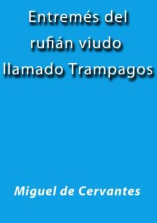 entremes del rufian viudo llamado trampagos (ebook)-cdlap00001325