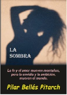 la sombra: la fe y el amor mueven montañas pero la envidia y la ambicion mueven el mundo (ebook)-cdlap00006025