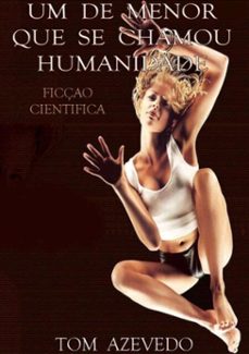 um de menor que se chamou humanidade (ebook)-tom azevedo-3410001284335