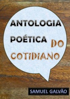 antologia poetica do cotidiano (ebook)-samuel galvão-3410002569035