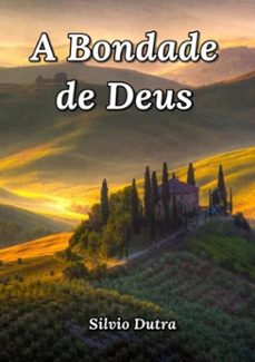a bondade de deus (ebook)-silvio dutra-3410002706935