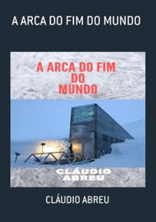 a arca do fim do mundo (ebook)-cláudio abreu-3410003942035