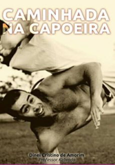 caminhada na capoeira (ebook)-dinei cristino amorim-3410005570335