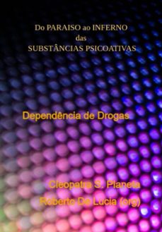 do paraiso ao inferno da substancias psicoativas (ebook)-roberto de lucia-3410005842135