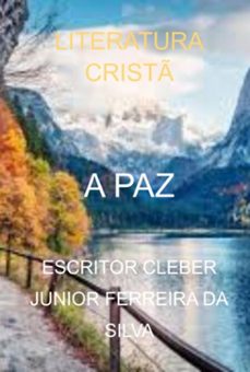 a paz (ebook)-escritor cleber junior ferreira da silva-3410006179735