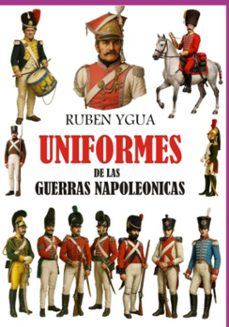 uniformes de las guerras napoleónicas (ebook)-ruben ygua-3410007504635