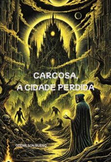 carcosa, a cidade perdida (ebook)-odenilson bueno-3410007546635
