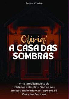 olivia e a casa das sombras (ebook)-escritor criativo-3410007680735