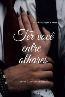 ter voce entre olhares (ebook)-keyte aline medeiros-3410008832935