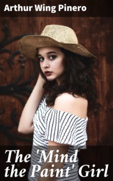 the 'mind the paint' girl (ebook)-arthur wing pinero-4057664613035