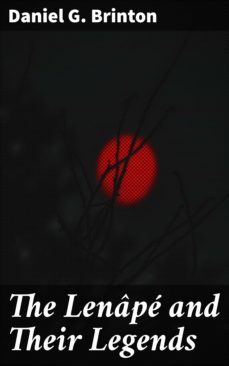 the lenape and their legends (ebook)-daniel g. brinton-4057664620835