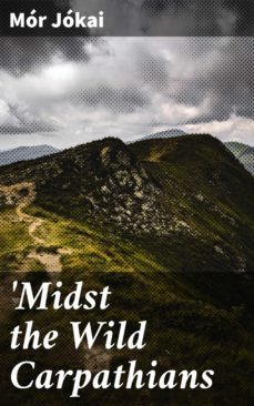 'midst the wild carpathians (ebook)-4064066237035