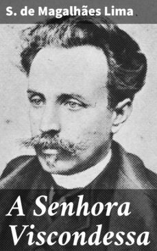 a senhora viscondessa (ebook)-s. de magalhaes lima-4064066407735