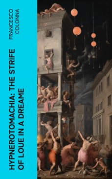 hypnerotomachia: the strife of loue in a dreame (ebook)-francesco colonna-4066339551435
