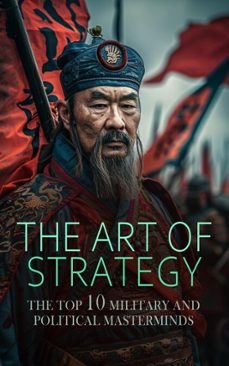 the art of strategy: the top 10 military and political masterminds (ebook)-jacob abbott-evelyn s. shuckburgh-william milligan sloane-4066339592735