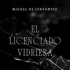 el licenciado vidriera (audiolibro)-miguel de cervantes-4070169625235