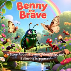 benny the brave - a story about bravery, friendship, and believing in yourself (audiolibro)-amila jay-4070169824935