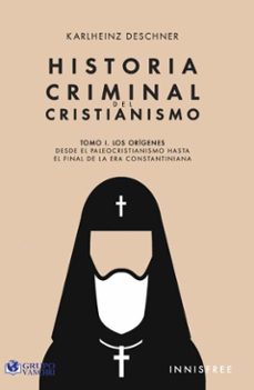 historia criminal del cristianismo tomo i: los origenes (ebook)-karlheinz deschner-4099995622935