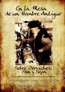 en la mesa de un hombre antiguo. sobre derviches, pan y sopa (ebook)-abdul rauf felpete-6561000000335