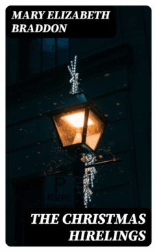 the christmas hirelings (ebook)-mary elizabeth braddon-8596547003335